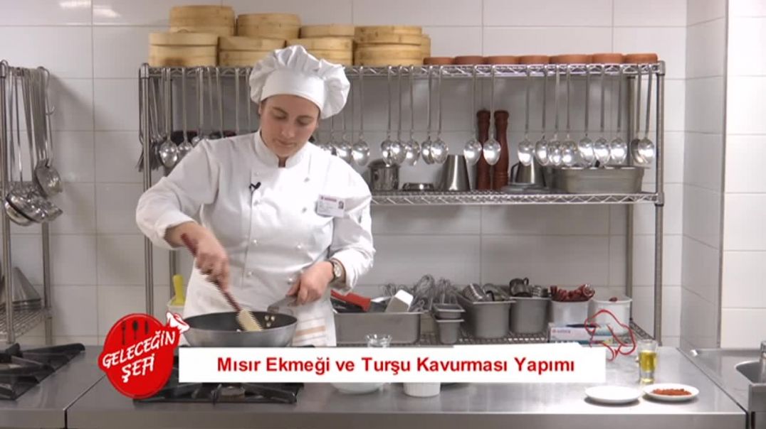 Geleceğin Şefi 5.Bölüm Mısır Ekmeği-Turşu Kavurması